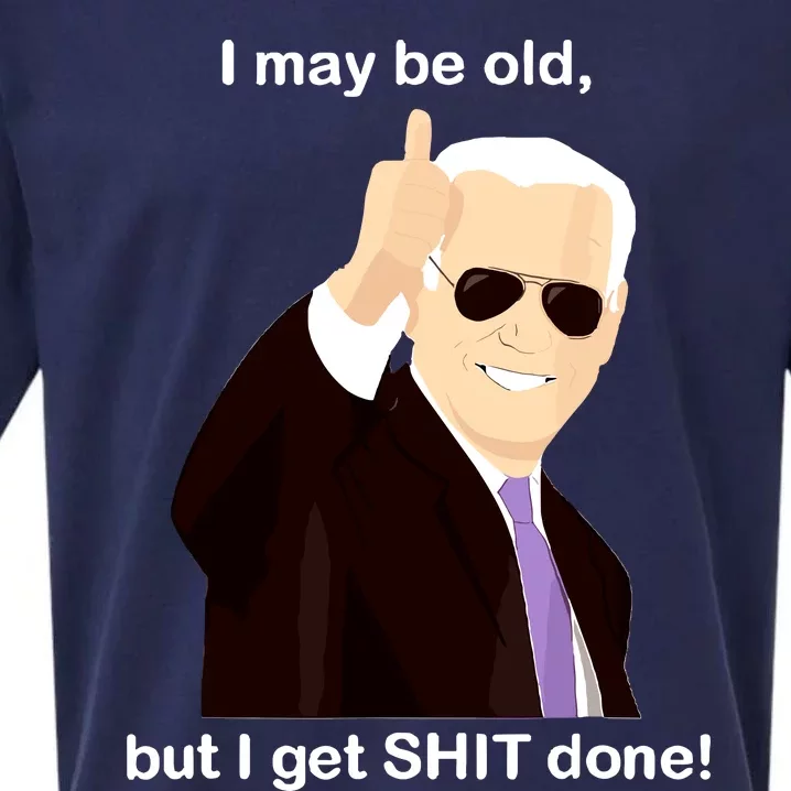 I May Be Old But I Get Shit Done Sueded Cloud Jersey T-Shirt