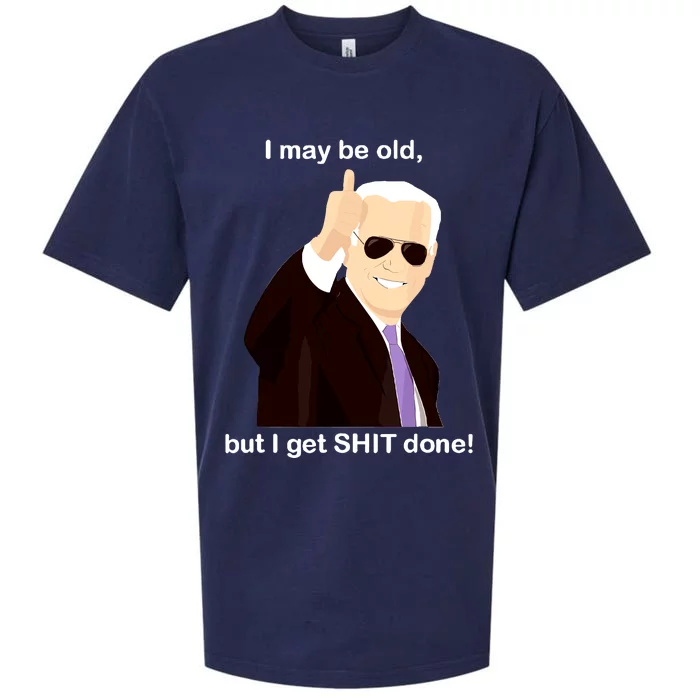 I May Be Old But I Get Shit Done Sueded Cloud Jersey T-Shirt