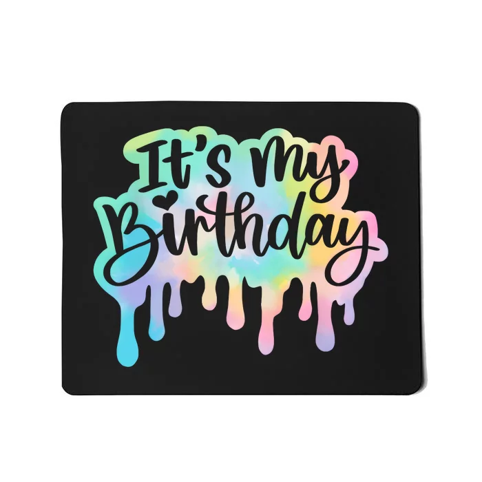 Its My Birthday For Women Teens Girls Retro Tie Dye Mousepad