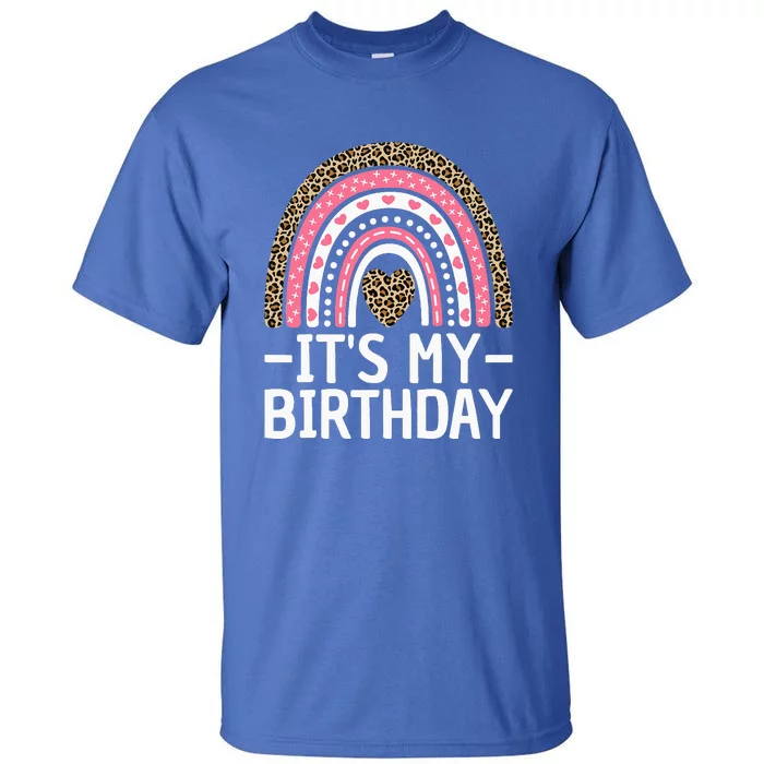 Its My Birthday Women Bday Outfit Rainbow Birthday Tall T-Shirt