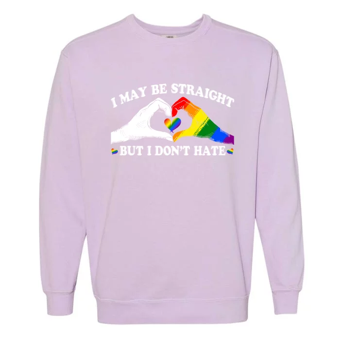 I May Be Straight But I Dont Hate Lgbt Gay Lesbian Pride Gift Garment-Dyed Sweatshirt