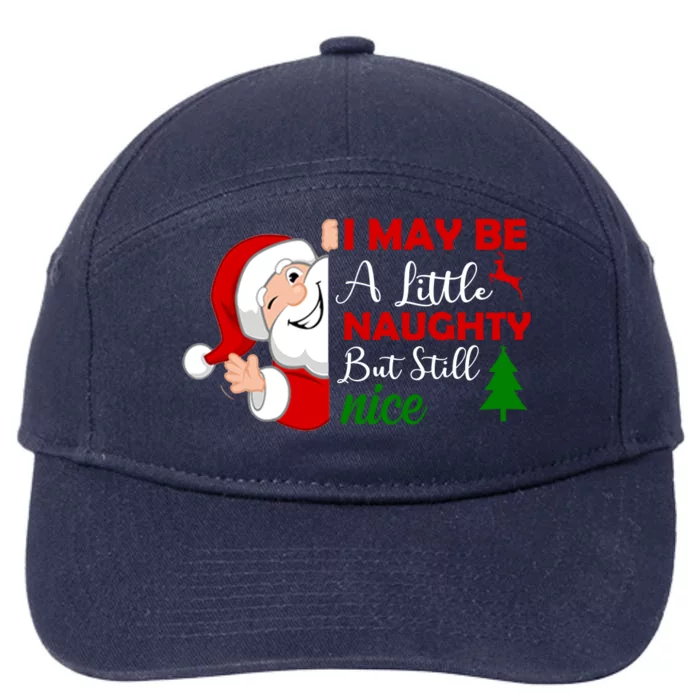 I May Be A Little Naughty But Still Nice 7-Panel Snapback Hat