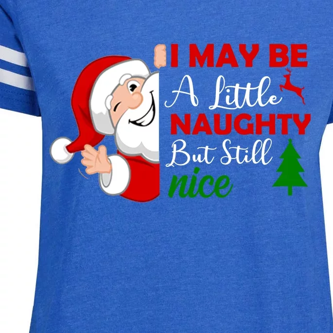 I May Be A Little Naughty But Still Nice Enza Ladies Jersey Football T-Shirt