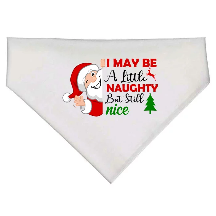 I May Be A Little Naughty But Still Nice USA-Made Doggie Bandana