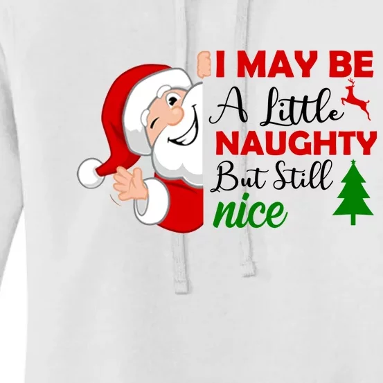 I May Be A Little Naughty But Still Nice Women's Pullover Hoodie