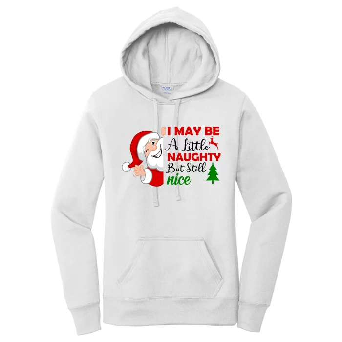 I May Be A Little Naughty But Still Nice Women's Pullover Hoodie