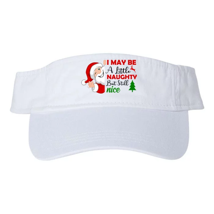 I May Be A Little Naughty But Still Nice Valucap Bio-Washed Visor