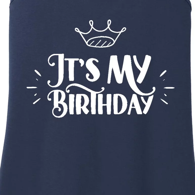 It's My Birthday Birthdays Celebrate Party Congratulations Ladies Essential Tank