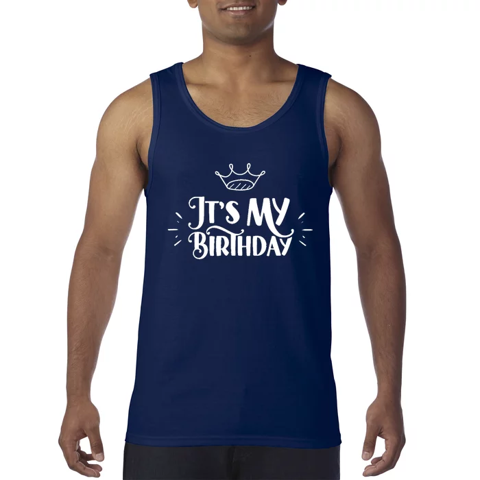 It's My Birthday Birthdays Celebrate Party Congratulations Tank Top