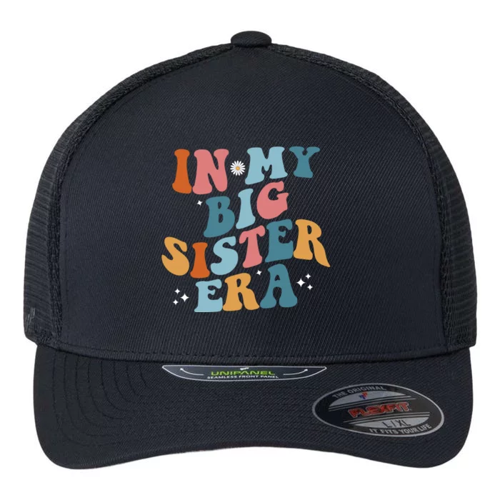 In My Big Sis Era Groovy Flexfit Unipanel Trucker Cap