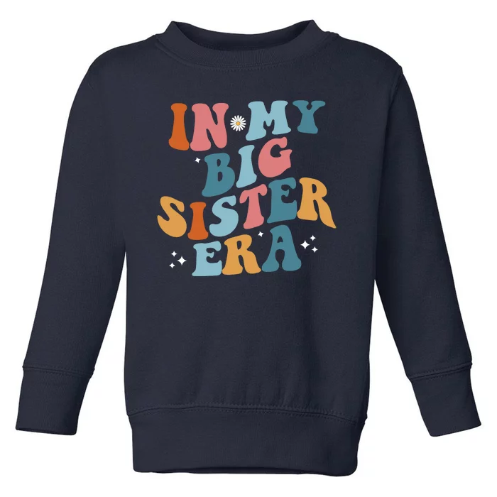 In My Big Sis Era Groovy Toddler Sweatshirt