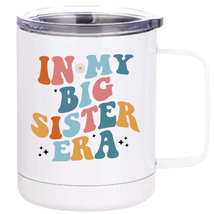 In My Big Sis Era Groovy Front & Back 12oz Stainless Steel Tumbler Cup