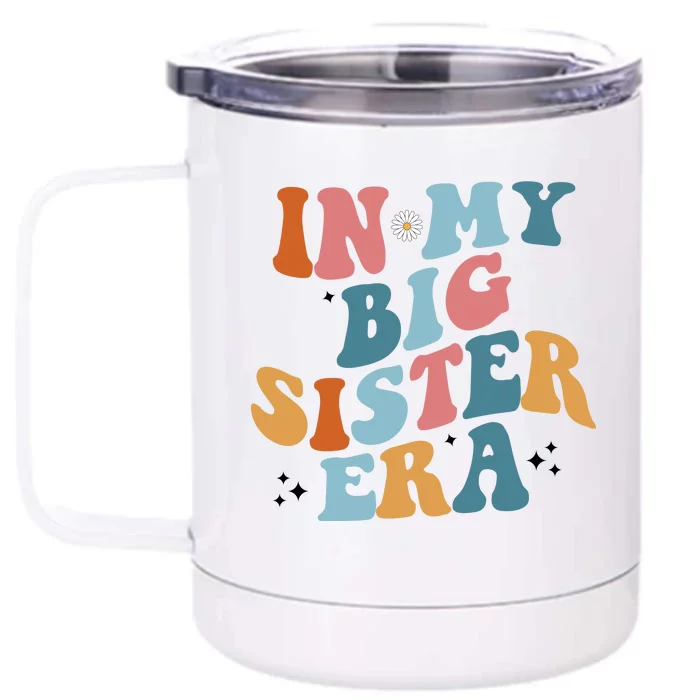 In My Big Sis Era Groovy Front & Back 12oz Stainless Steel Tumbler Cup