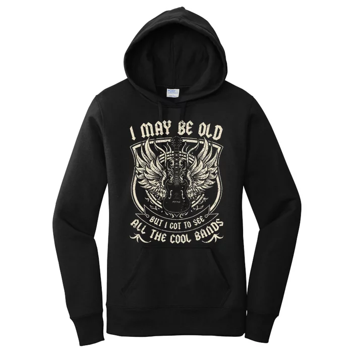 I May Be Old But I Got To See All The Cool Band Rock Concert Women's Pullover Hoodie