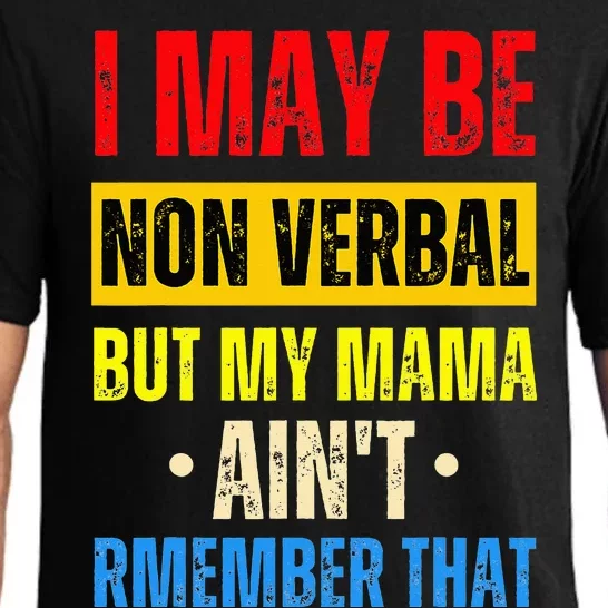 I May Be Non Verbal Nonverbal Autism Awareness Pajama Set