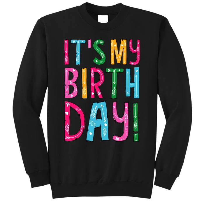 It's My Birthday for Wo, Teens, Girl Birthday Gift Tall Sweatshirt