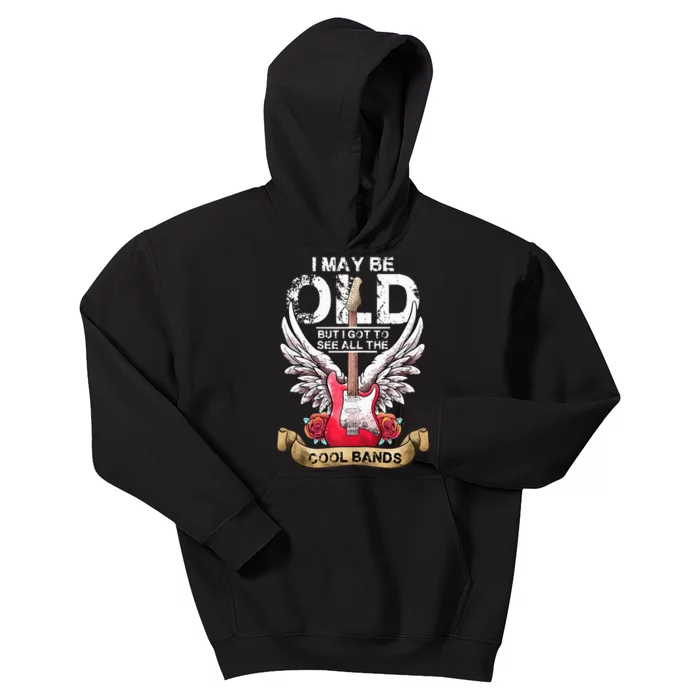 I May Be Old But I Got To See All The Cool Bands Concert Kids Hoodie