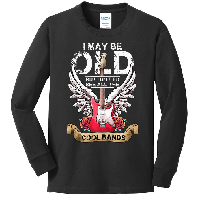 I May Be Old But I Got To See All The Cool Bands Concert Kids Long Sleeve Shirt