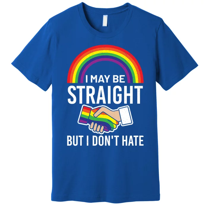 I May Be Straight But I Dont Hate Maybe Lgbt Csd Gift Premium T-Shirt