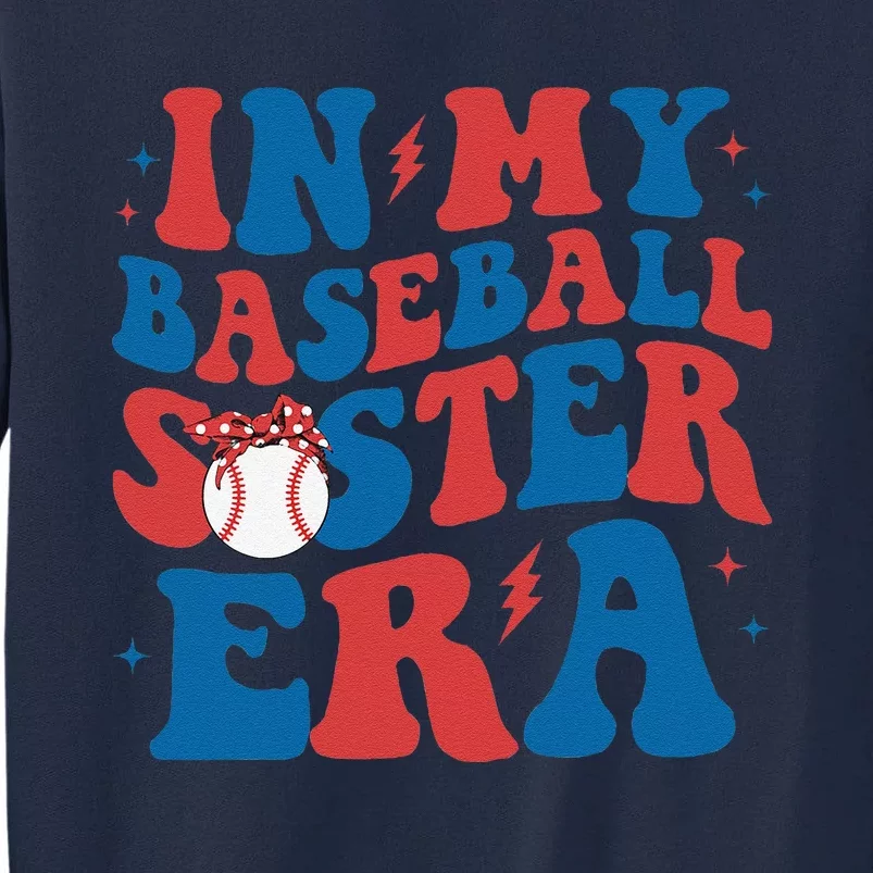 In My Baseball Sister Era Groovy Baseball Sister Tall Sweatshirt