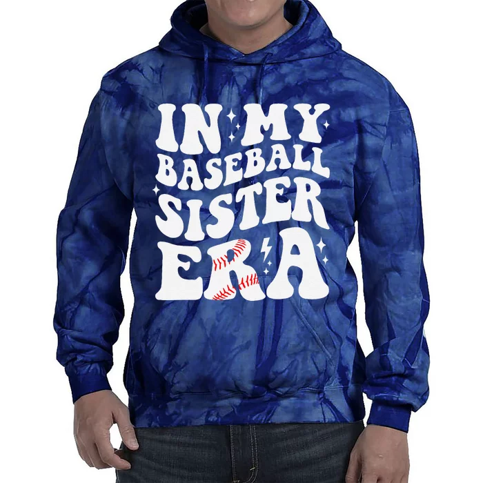 In My Baseball Sister Era Groovy Retro Proud Baseball Sister Tie Dye Hoodie