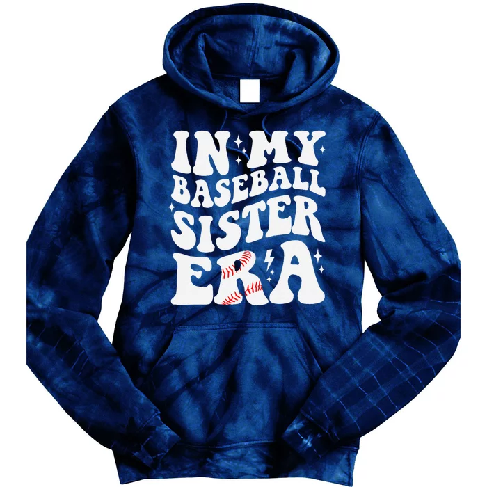 In My Baseball Sister Era Groovy Retro Proud Baseball Sister Tie Dye Hoodie