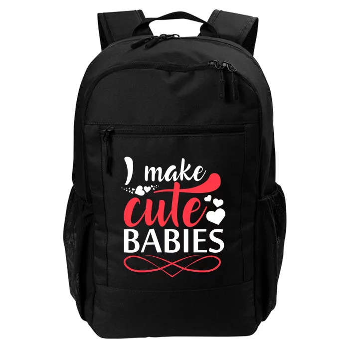 I MAKE CUTE BABIES Daily Commute Backpack