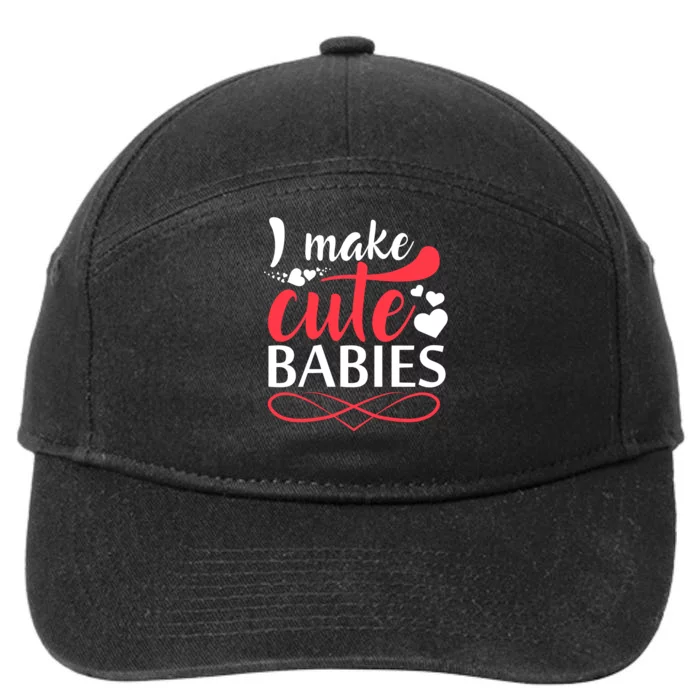 I MAKE CUTE BABIES 7-Panel Snapback Hat