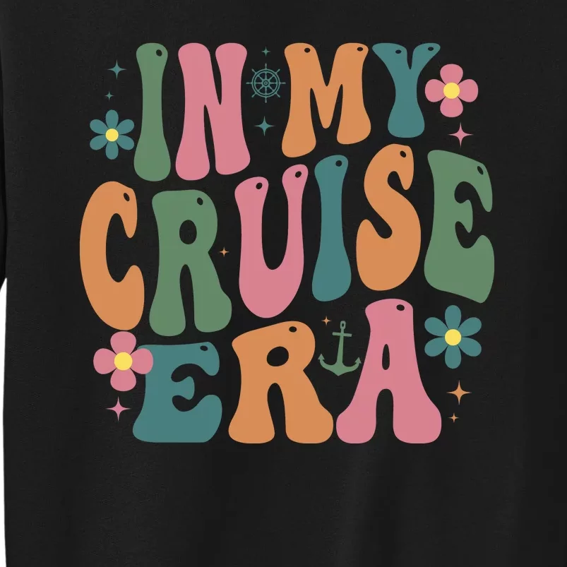 In My Cruise Era Cruising Lover Tall Sweatshirt