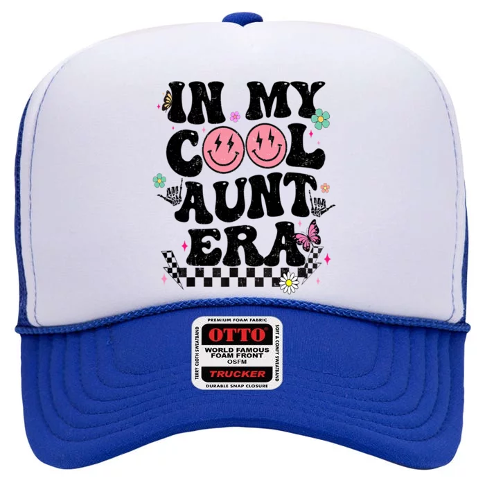 In My Cool Aunt Era Retro Groovy For Auntie Gift High Crown Mesh Trucker Hat