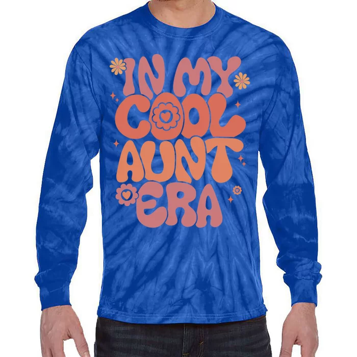 In My Cool Aunt Era Gift Cool Funny Gift For Auntie Meaningful Gift Tie-Dye Long Sleeve Shirt