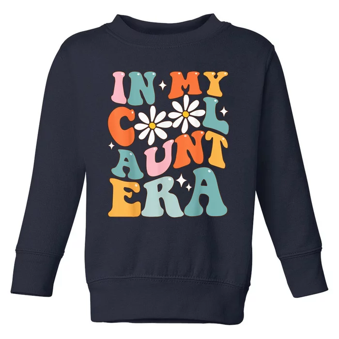 In My Cool Aunt Era Smile Mother's Day Cool Gifts For Auntie Toddler Sweatshirt