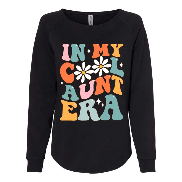 In My Cool Aunt Era Smile Mothers Day Cool Funny Gift For Auntie Gift Womens California Wash Sweatshirt