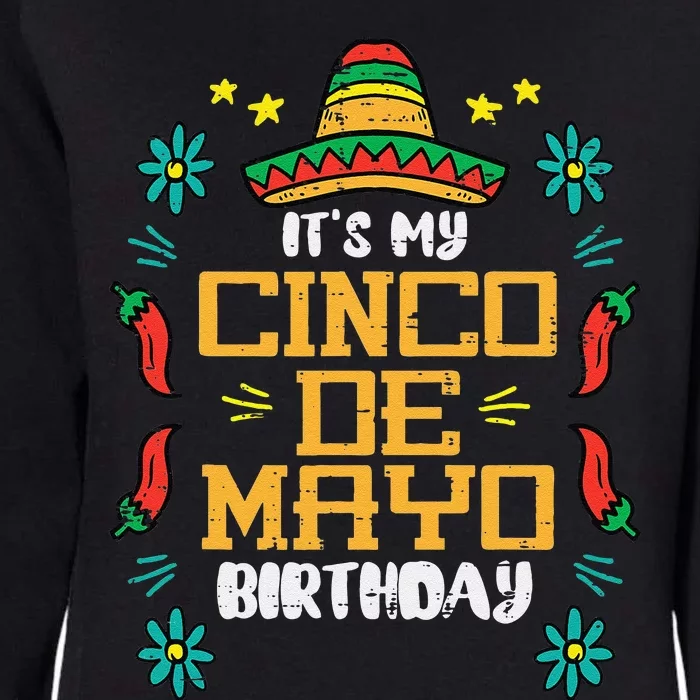 It's My Cinco De Mayo Birthday Mexican Party Womens California Wash Sweatshirt