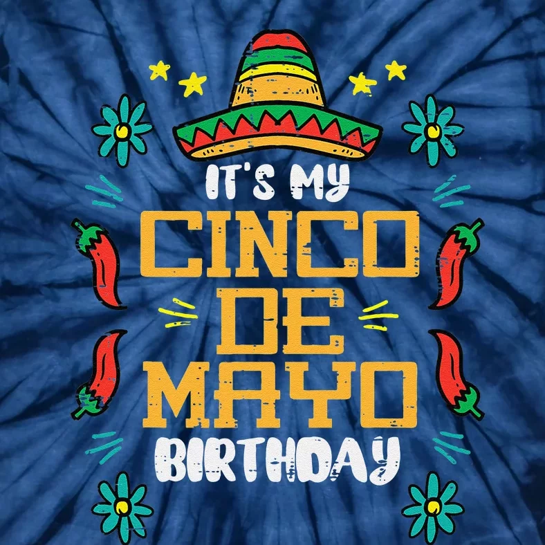 It's My Cinco De Mayo Birthday Mexican Party Tie-Dye T-Shirt