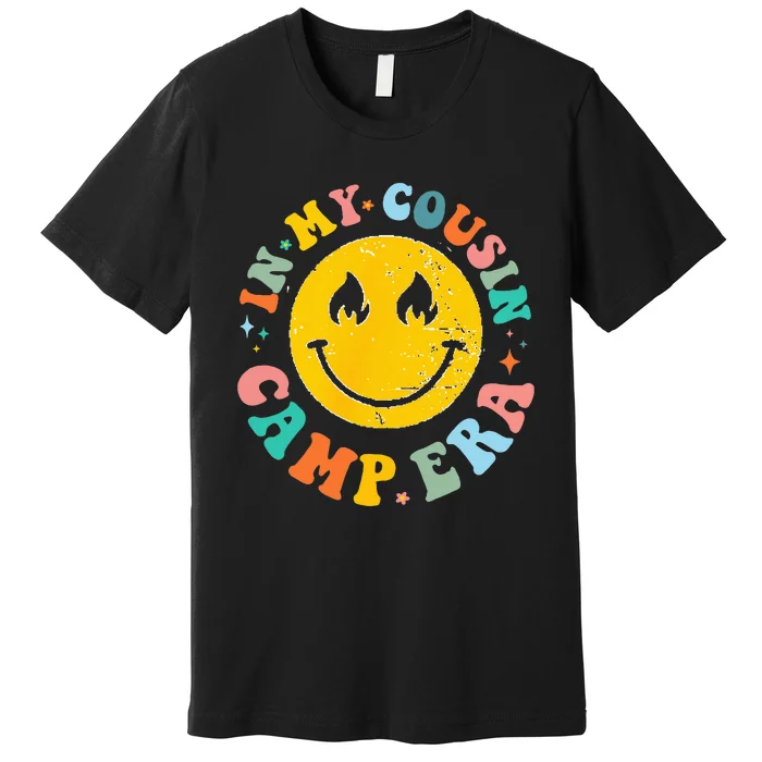 In My Cousin Camp Era Vintage Vacation Summer Camping Crew Premium T-Shirt