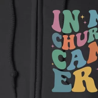 In My Church Camp Era Full Zip Hoodie