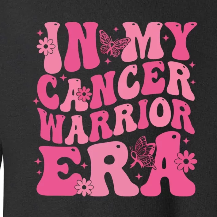 In My Cancer Warrior Era Cancer Awareness Month Toddler Sweatshirt