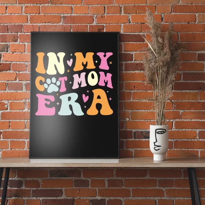 In My Cat Mom Era Cute Cat Mom Poster