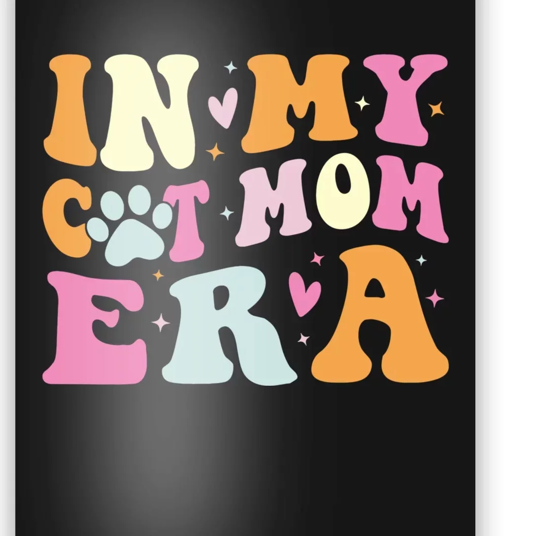 In My Cat Mom Era Cute Cat Mom Poster