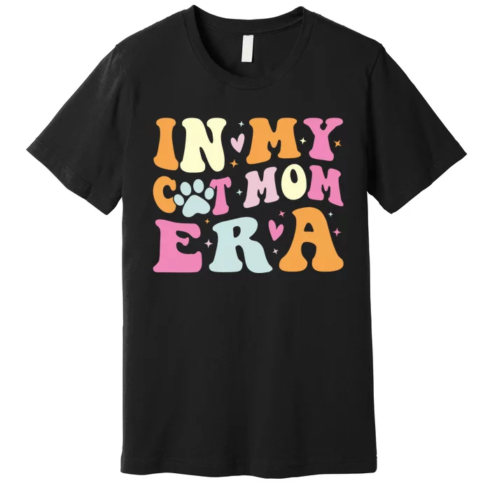 In My Cat Mom Era Cute Cat Mom Premium T-Shirt