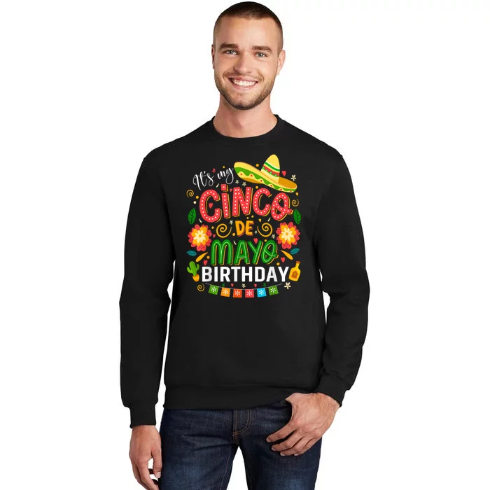 ItS My Cinco De Mayo Birthday Funny Cinco De Mayo Birthday Sweatshirt