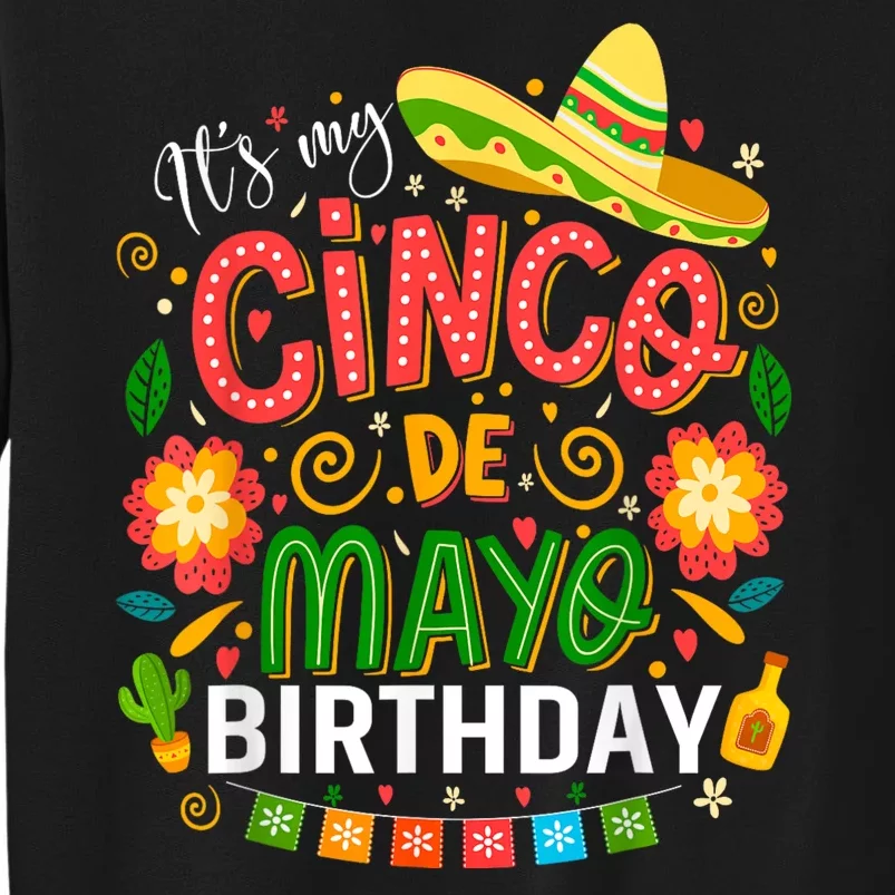 ItS My Cinco De Mayo Birthday Funny Cinco De Mayo Birthday Sweatshirt