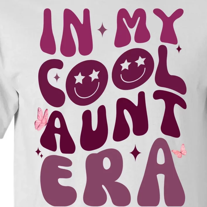 In My Cool Aunt Era Cute Gift Tall T-Shirt