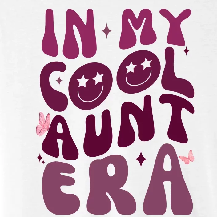 In My Cool Aunt Era Cute Gift ChromaSoft Performance T-Shirt