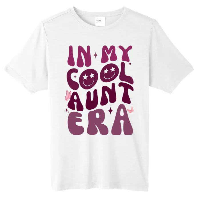 In My Cool Aunt Era Cute Gift ChromaSoft Performance T-Shirt