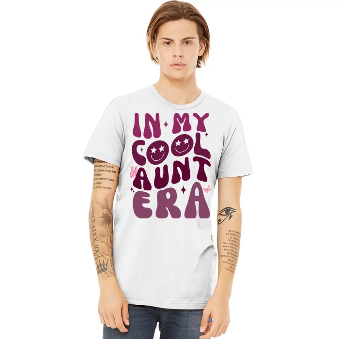 In My Cool Aunt Era Cute Gift Premium T-Shirt