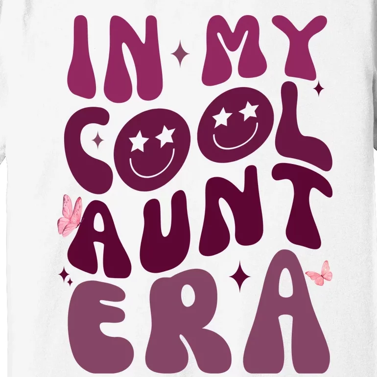 In My Cool Aunt Era Cute Gift Premium T-Shirt