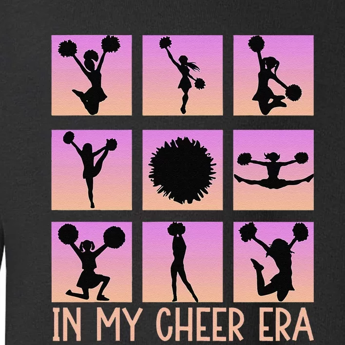 In My Cheer Era Women Cheer Leader Cheerleading Toddler Sweatshirt