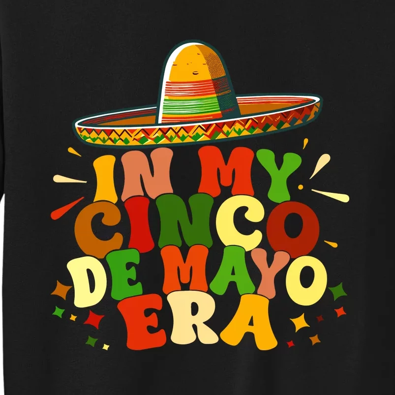 In My Cinco De Mayo Era Funny Cinco De Mayo CéLéBration Sweatshirt